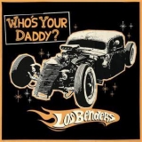 Los Benders - Who's Your Daddy? '2011