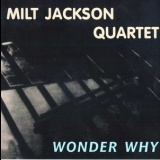 Milt Jackson Quartet - Wonder Why '1955