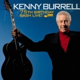 Kenny Burrell - 75th Birthday Bash Live! '2007