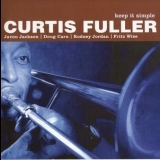 Curtis Fuller - Keep It Simple '2005