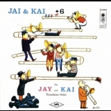 Kai Winding & J.j. Johnson - Jay And Kai + 6 '1956