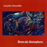 Lucette Bourdin - Drum-atic Atmospheres '2009