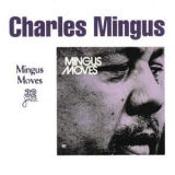 Charles Mingus - Mingus Moves '1999