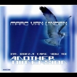 Marc Van Linden - (i'm Gonna Take You To) Another Dimension [CDS] '1999