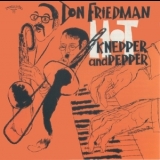 Don Friedman - Hot Knepper And Pepper '1980 - Album