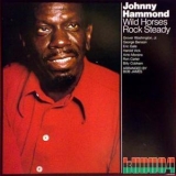 Johnny 'hammond' Smith - Wild Horses Rock Steady '1971