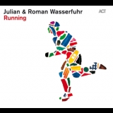 Julian & Roman Wasserfuhr - Running '2013 - Album