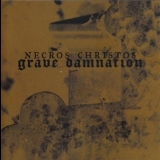 Necros Christos - Grave Damnation '2005