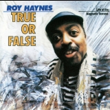 Roy Haynes - True Or False '1986