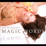 Susi Hyldgaard - Magic Words '2007