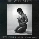 Sun City Girls - Live From Planet Boomerang '1992