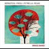 Steven Bernstein, Paolo Fresu, Gianluca Petrella, Marcus Rojas - Brass Bang! '2015