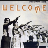 When Granny Sleeps - Welcome '1999 - Album