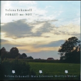 Yelena Eckemoff - Forget-me-Not '2011 - Album