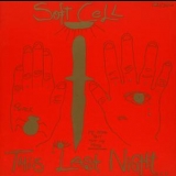 Soft Cell - This Last Night In Sodom '1984