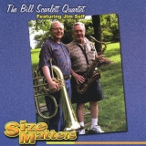 Bill Scarlett Quartet & Jim Self - Size Matters '2003