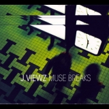 J. Viewz - Muse Breaks '2005