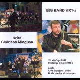 Big Band Hrt-a - Svira Charlesa Mingusa '2011 - Album