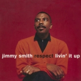 Jimmy Smith - Respect - Livin' It Up '2010 - Album