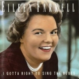 Eileen Farrell - I Gotta Right To Sing The Blues '1991