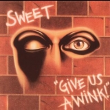 The Sweet - Give Us A Wink (2005 UK remastered With Bonus) '1976