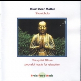 Mind Over Matter - Shambhala '1997