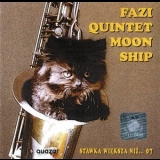 Fazi Quintet Moon Ship - Stawka Wieksza Niz... 07 '1997