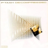 P'taah - De'compressed '2001