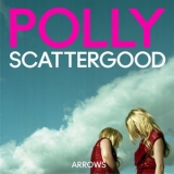 Polly Scattergood - Arrows '2013