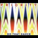 Priority - Do That Dance [CDS] '1995 - Single