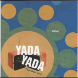 Yada Yada - Fingalikkin' Good '2003