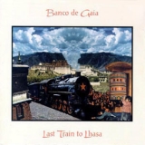 Banco De Gaia - Last Train To Lhasa (cd 1) '1995