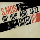 S.Mos - Hip Hop And Jazz Mixed Up '2010