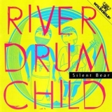 Silent Bear - River Drum Child '1997