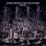 Sivert Hoyem & The Volunteers - Exiles '2006