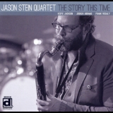 Jason Stein Quartet - The Story This Time '2011