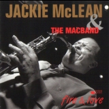 Jackie Mclean & The Macband - Fire & Love '1997