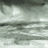 Hidden Orchestra - Flight Ep '2011