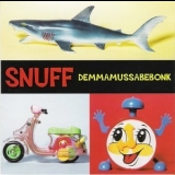 Snuff - Demmamussabebonk '1996 - Album