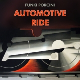 Funki Porcini - Automotive Ride '2010