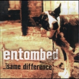 Entombed - Same Difference '1999 - Album