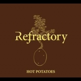 Refractory - Hot Potatoes '2008