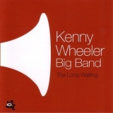 Kenny Wheeler - The Long Waiting '2012