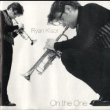 Ryan Kisor - On The One '1993 - Album