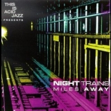 Night Trains - Miles Away '1994