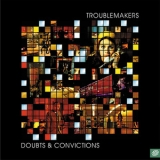 Troublemakers - Doubt & Conviction '2001