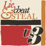 Us3 - Lie, Cheat & Steal '2011