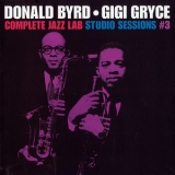 Donald Byrd - Gigi Gryce - Complete Jazz Lab Studio Sessions '1957