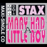 Stax - Mary Had A Little Boy [CDS] '1990