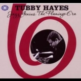Tubby Hayes - Jazz Genius: The Flamingo Era '2010